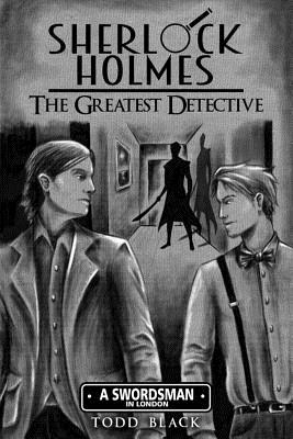 Image for Sherlock Holmes - The Greatest Detective: A Swordsman In London Sherlock Holmes - The Greatest Detective: A Swordsman In London
