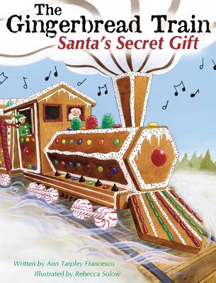 The Gingerbread Train-Santa's Secret Gift
