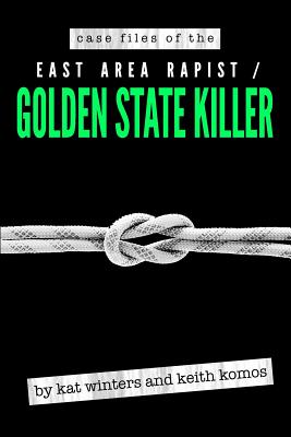 Case Files of the East Area Rapist / Golden State Killer