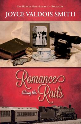 Romance Along the Rails (The Harvey Girls Legacy)