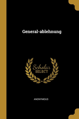 General-ablehnung
