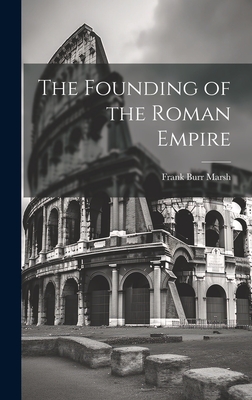 THE FOUNDING OF THE ROMAN EMPIRE