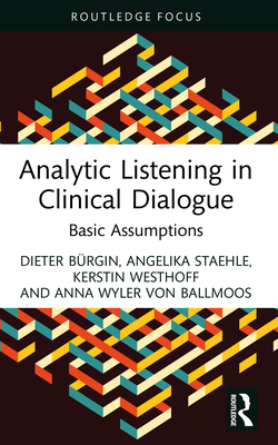 Analytic Listening in Clinical Dialogue (Routledge Focus on Mental Health)