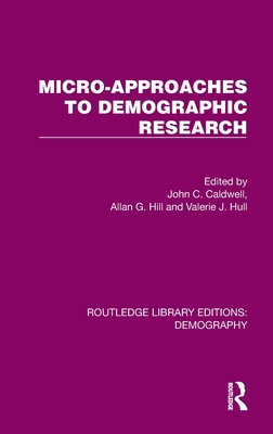 Image for Micro-Approaches to Demographic Research (Routledge Library Editions: Demography) Micro-Approaches to Demographic Research (Routledge Library Editions: Demography)