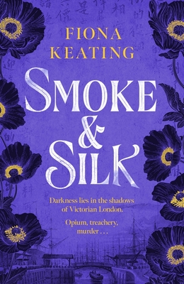 Smoke and Silk: a compulsive historical mystery set in Victorian London