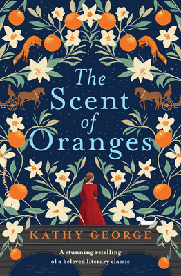 Scent of Oranges: The Stunning Literary Retelling of the Beloved Classic Oliver Twist from a Brilliant Australian Author.