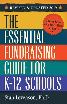 The Essential Fundraising Guide for K-12 Schools (Revised and Updated 2019)