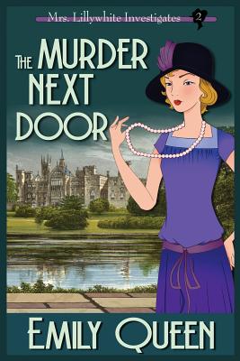 The Murder Next Door (Mrs. Lillywhite Investigates)