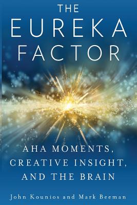 Eureka Factor: Aha Moments, Creative Insight, and the Brain