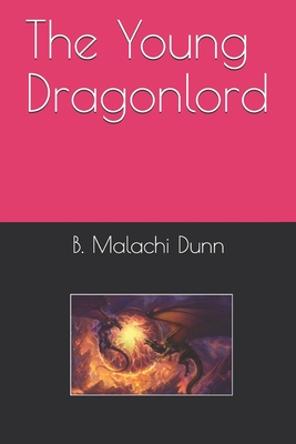 The Young Dragonlord (Dragonlord Annals)