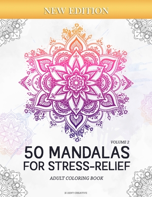 50 Mandalas for Stress-Relief (Volume 2) Adult Coloring Book: Beautiful Mandalas for Stress Relief and Relaxation