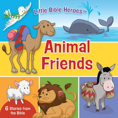 Animal Friends (Little Bible Heroes)