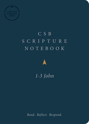 CSB Scripture Notebook, 1-3 John: Read. Reflect. Respond.