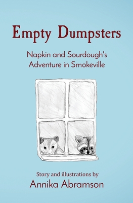 Empty Dumpsters: Napkin and Sourdough's Adventure in Smokeville