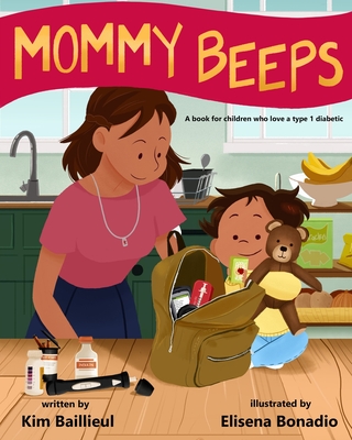 Image for Mommy Beeps: A book for children who love a type 1 diabetic Mommy Beeps: A book for children who love a type 1 diabetic