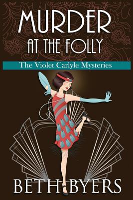 Murder at the Folly: A Violet Carlyle Cozy Historical Mystery (The Violet Carlyle Mysteries)