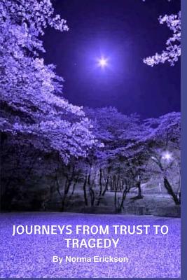 Image for Journeys From Trust to Tragedy Journeys From Trust to Tragedy