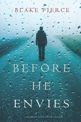 Before He Envies (A Mackenzie White Mystery-Book 12)