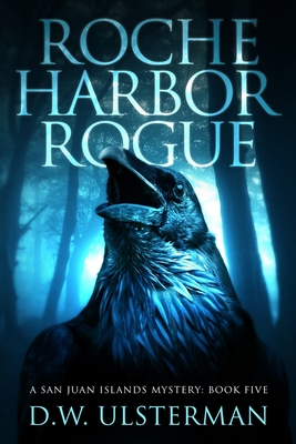 Roche Harbor Rogue (San Juan Islands Mystery)