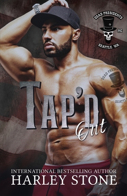 TAP'D OUT: #5 IN THE DEAD PRESIDENTS MC SERIES