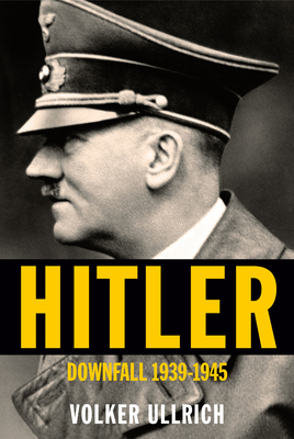 Hitler: Downfall: 1939-1945
