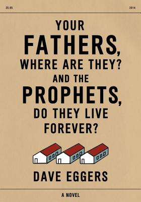 Your Fathers, Where Are They And the Prophets, Do They Live Forever