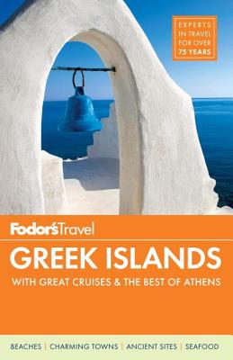 Fodor's Greek Islands: with Great Cruises & the Best of Athens (Full-color Travel Guide)