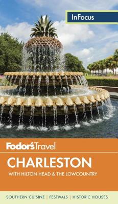 Fodor's In Focus Charleston: with Hilton Head & the Lowcountry (Travel Guide)