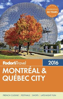 Fodor's Montreal & Quebec City (Full-color Travel Guide)