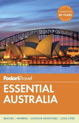 Fodor's Essential Australia (Full-color Travel Guide)