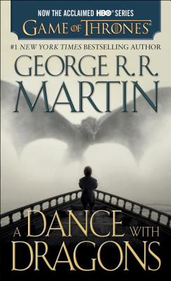 A Dance with Dragons (HBO Tie-in Edition): A Song of Ice and Fire: Book Five