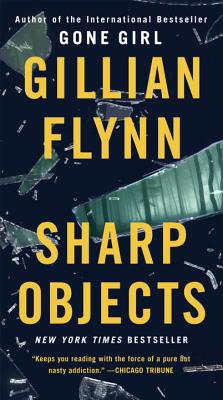 Sharp Objects (Mass Market): A Novel