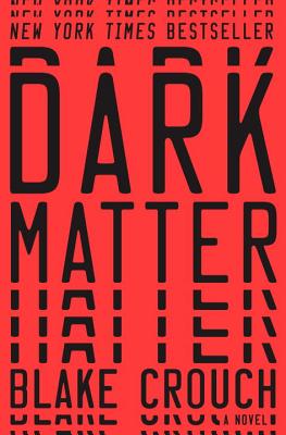 Image for Dark Matter: A Novel Dark Matter: A Novel