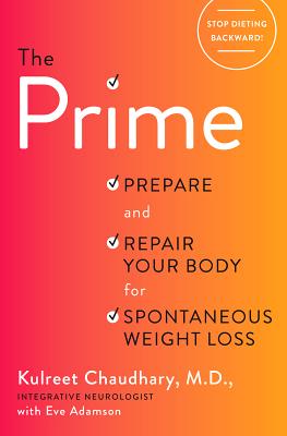 Image for The Prime: Prepare and Repair Your Body for Spontaneous Weight Loss The Prime: Prepare and Repair Your Body for Spontaneous Weight Loss