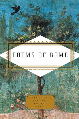 Poems of Rome (Everyman's Library Pocket Poets Series)