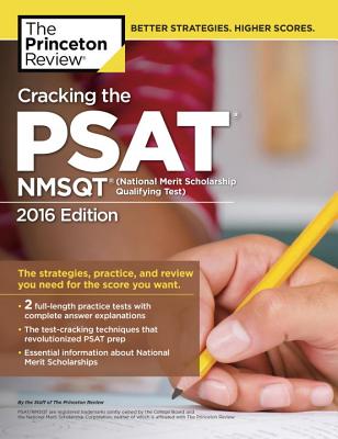 Cracking the PSAT/NMSQT with 2 Practice Tests, 2016 Edition (College Test Preparation)
