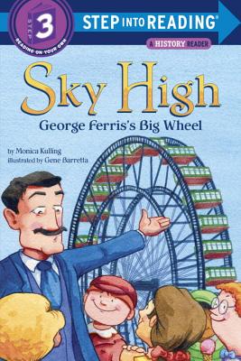 Image for Sky High: George Ferris's Big Wheel (Step into Reading) Sky High: George Ferris's Big Wheel (Step into Reading)