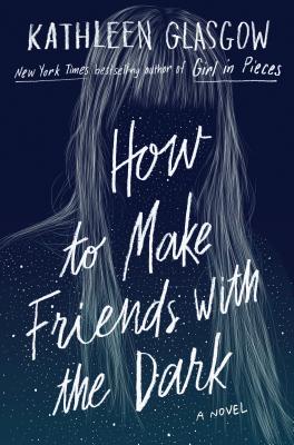 Image for How to Make Friends with the Dark How to Make Friends with the Dark