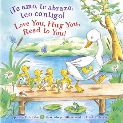 Te amo, te abrazo, leo contigo!/Love you, Hug You, Read to You!