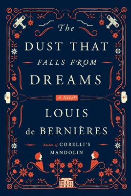The Dust That Falls from Dreams: A Novel