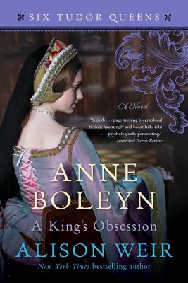Image for Anne Boleyn, A King's Obsession: A Novel (Six Tudor Queens)