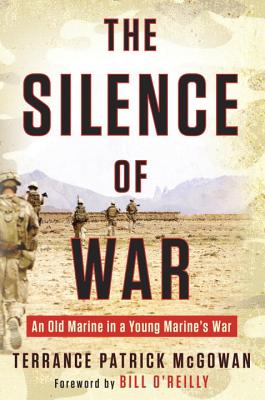 The Silence of War: An Old Marine in a Young Marine's War