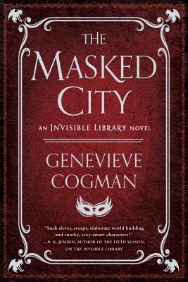 The Masked City (The Invisible Library Novel)