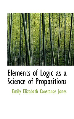 Elements of Logic As a Science of Propositions