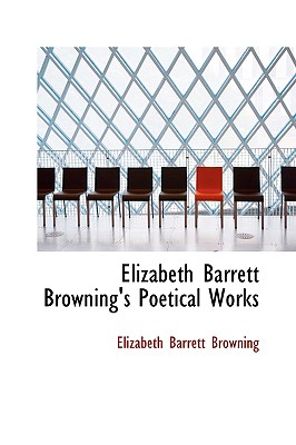 Elizabeth Barrett Browning's Poetical Works