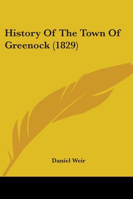 History Of The Town Of Greenock (1829)