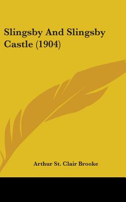 Slingsby And Slingsby Castle (1904)