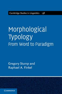 Morphological Typology: From Word to Paradigm (Cambridge Studies in Linguistics)