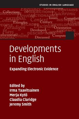 Developments in English: Expanding Electronic Evidence (Studies in English Language)