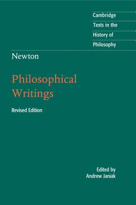 Newton: Philosophical Writings (Cambridge Texts in the History of Philosophy)